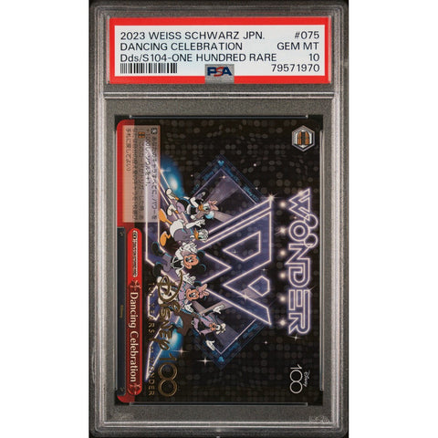 2023 WEISS SCHWARZ JPN DANCING CELE ONE HUNDRED RARE PSA 10